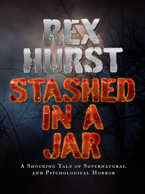 Title details for Stashed in a Jar by Rex Hurst - Available